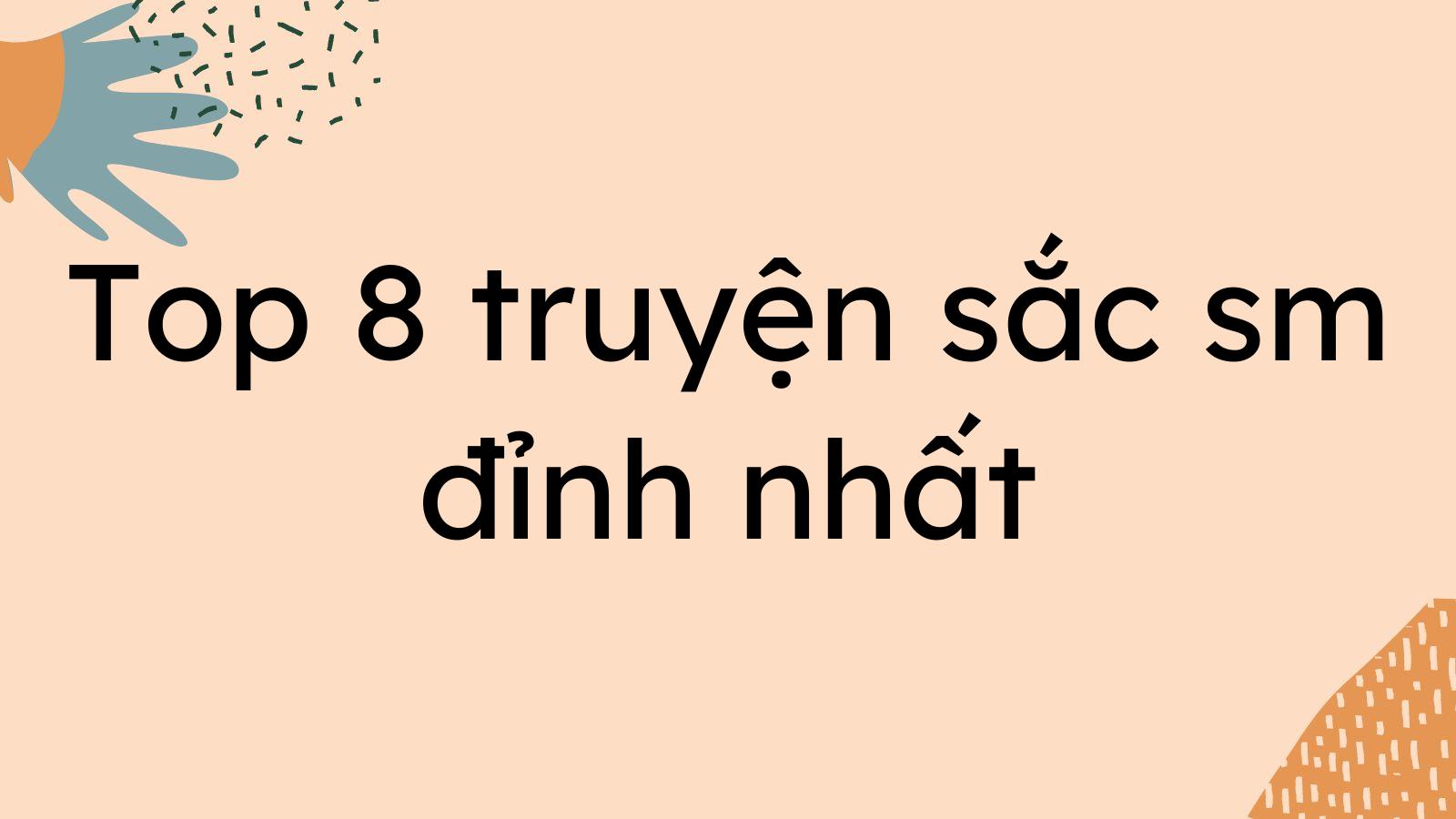 Top 8 truyện sắc sm đỉnh nhất bạn nên đọc